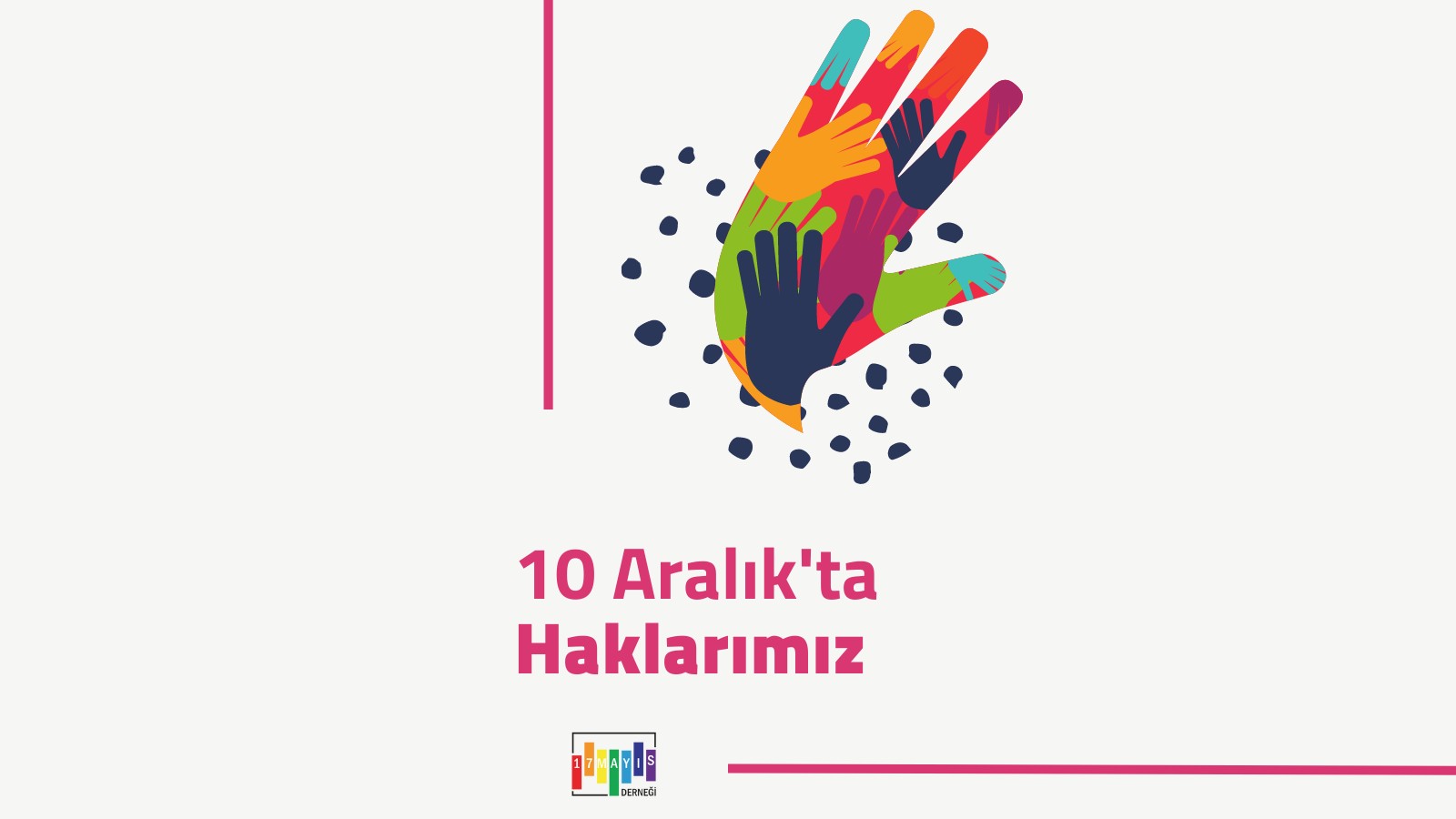 10 Aralık’ta Haklarımız - 17 Mayıs