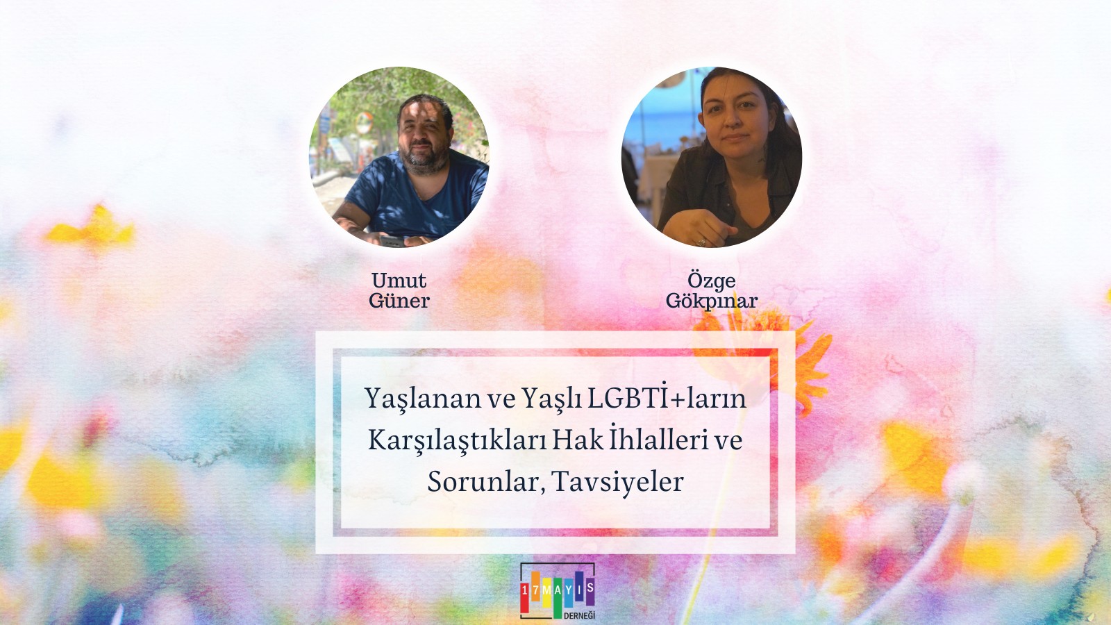 17 Mayıs Derneği ve Kırkından Sonra Lubunya İnisiyatifi Onur Haftasındaydı! - 17 Mayıs
