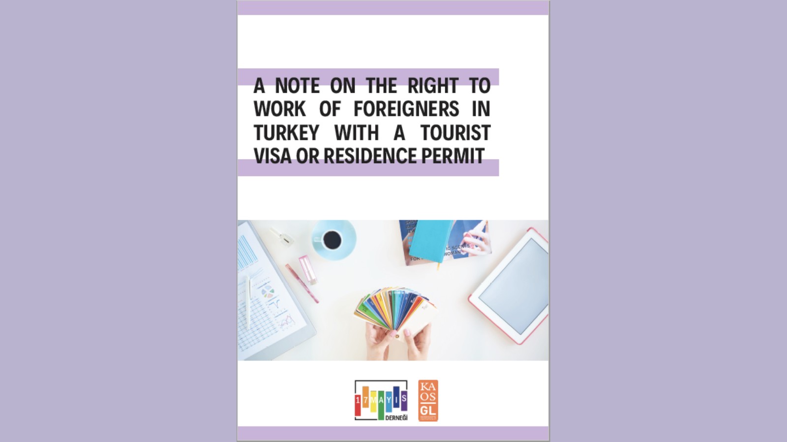 A Note on The Right to Work of Foreigners in Turkey	 - May 17 Association