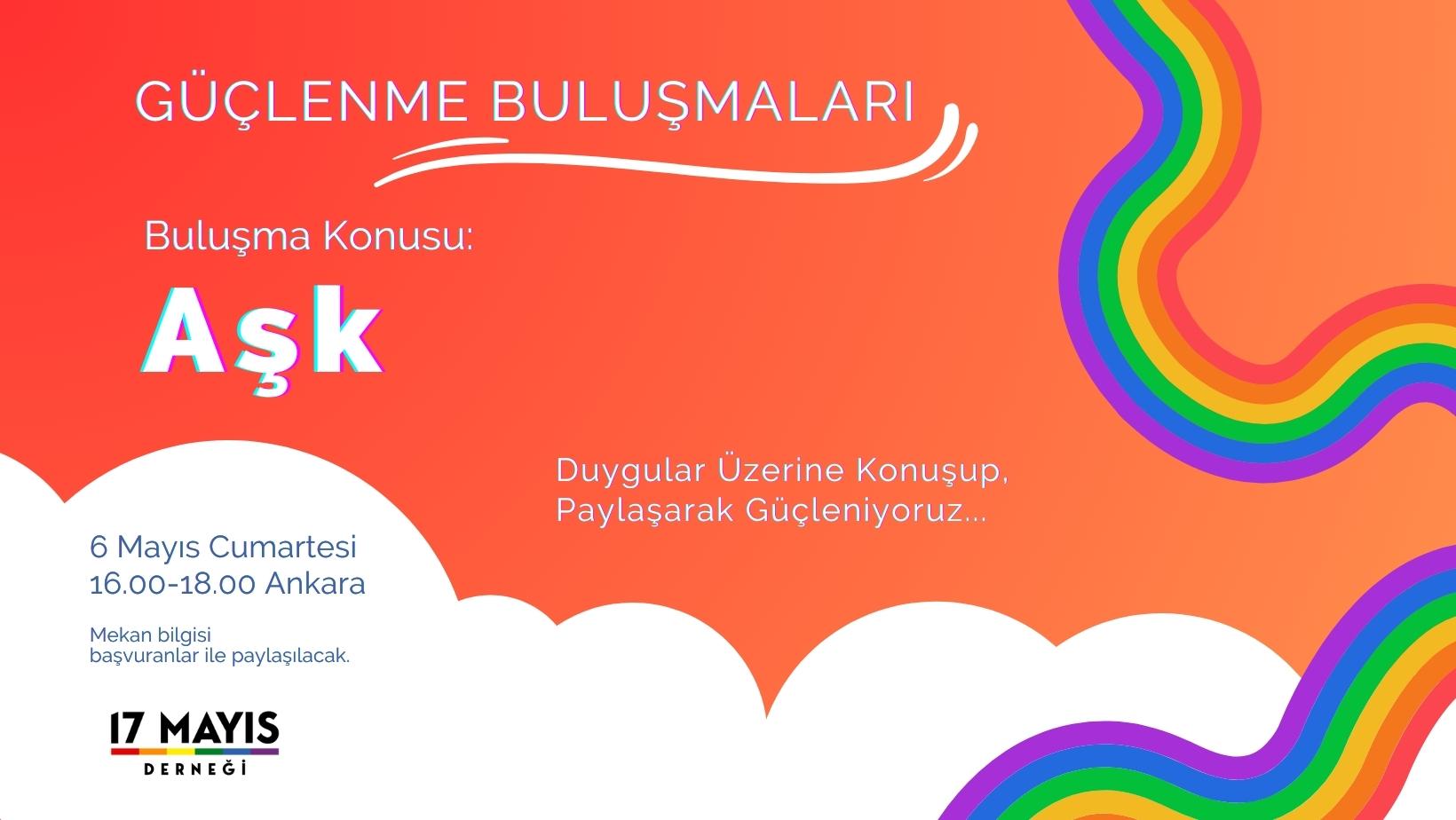 Güçlenme Buluşmaları'nın 6. Konusu: Aşk  - 17 Mayıs