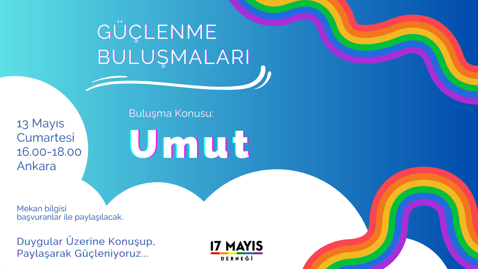 Güçlenme Buluşmalarında Bu Hafta Umuttan Bahsediyoruz - 17 Mayıs