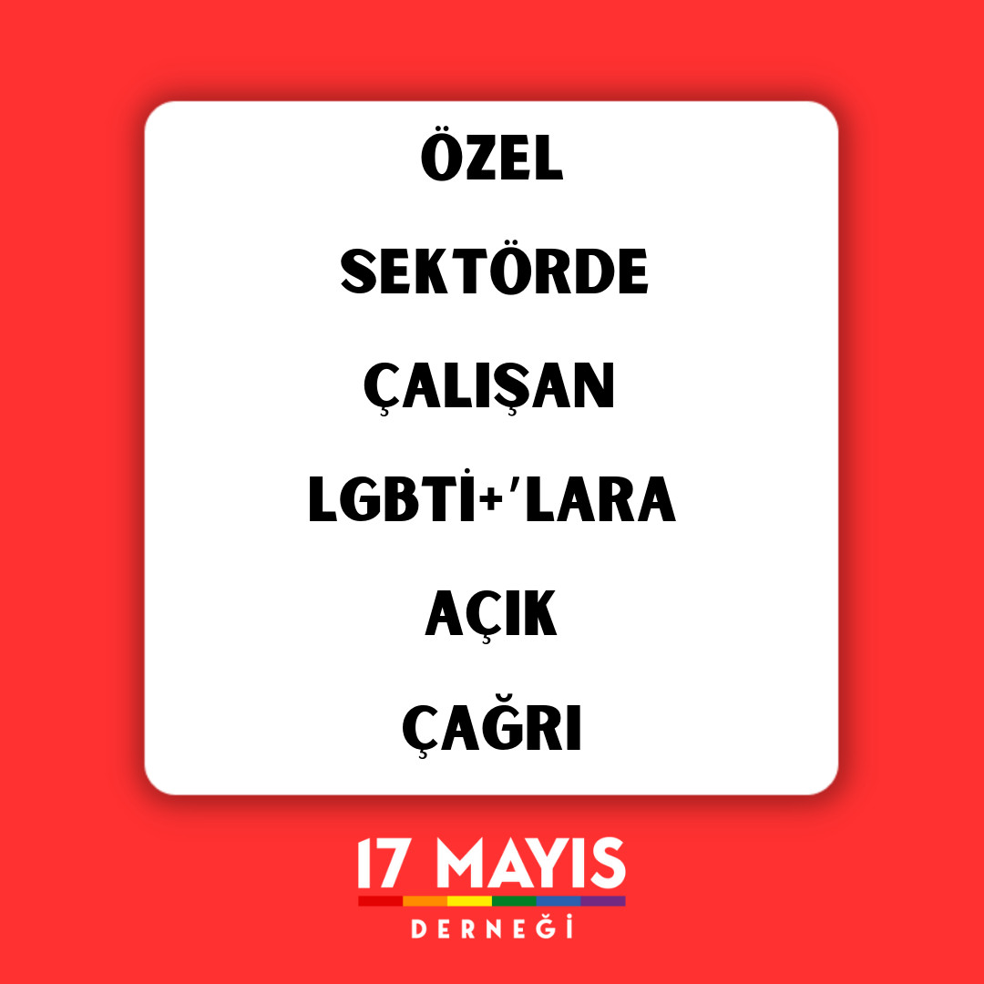 Özel Sektörde Çalışan LGBTİ+lara Açık Çağrı - 17 Mayıs