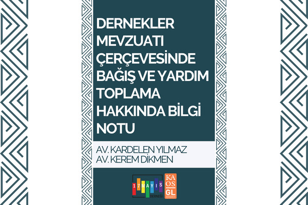 Dernekler Mevzuatı Çerçevesinde Bağış ve Yardım Toplama Hakkında Bilgi Notu - 17 Mayıs