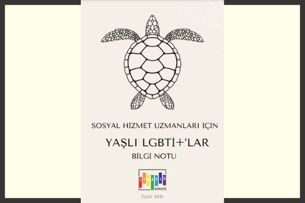 Sosyal Hizmet Uzmanları İçin Yaşlı LGBTİ+'lar Bilgi Notu - 17 Mayıs