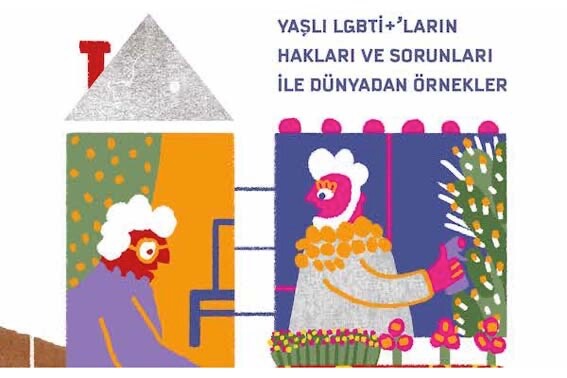 Yaşlı LGBTİ+'ların Hakları ve Sorunları ile Dünyadan Örnekler - 17 Mayıs